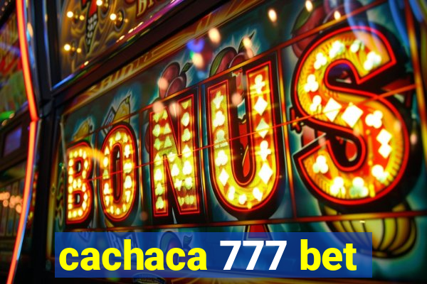 cachaca 777 bet